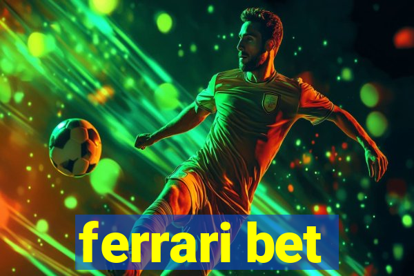 ferrari bet